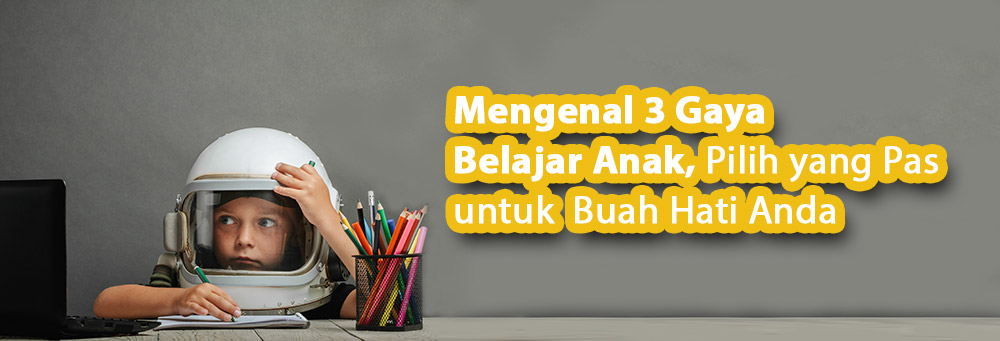 Mengenal 3 Gaya Belajar Anak, Pilih yang Pas untuk Buah  
