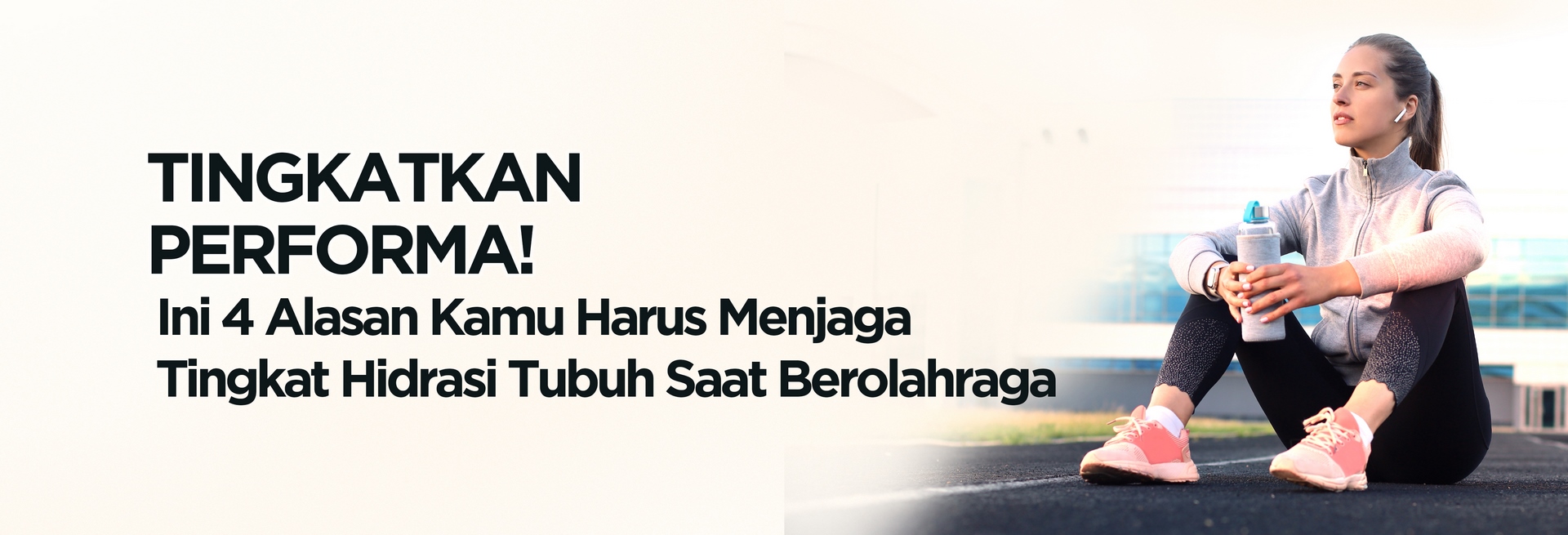 Tingkatkan Performa! Ini 4 Alasan Kamu Harus Menjaga Tingkat Hidrasi Tubuh Saat Berolahraga
